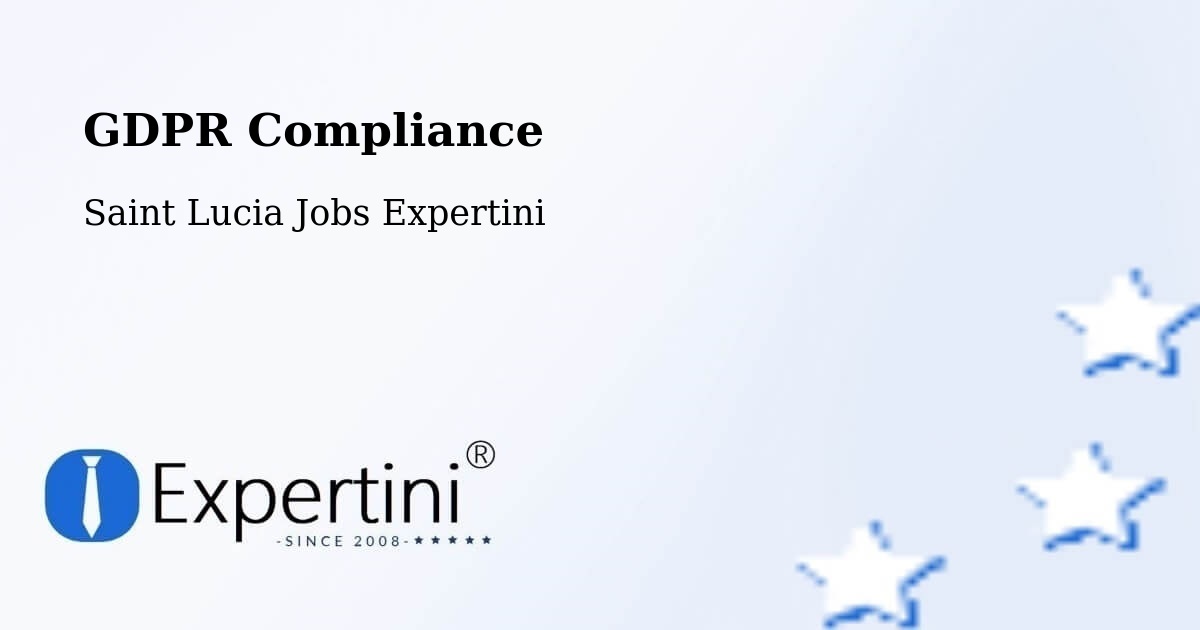 EU GDPR Compliance Statement – Ruby Estate - Saint Lucia Jobs Expertini