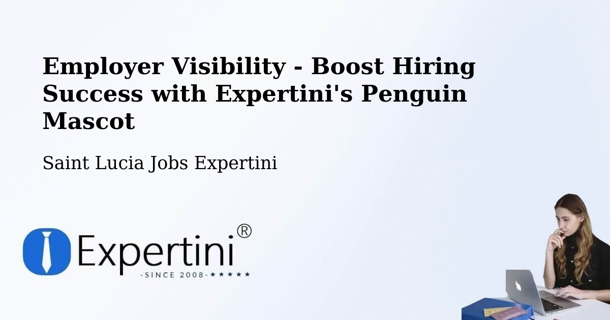Employer Visibility Strategy – Ruby Estate - Saint Lucia Jobs Expertini